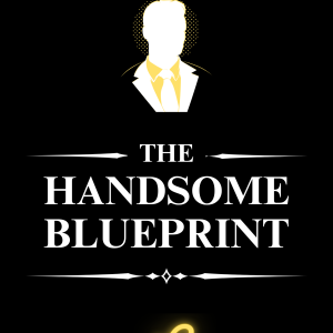 The Handsome Blueprint